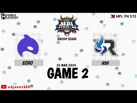 Game 2 ECHO Vs RSG MPL PH S13 ECHO Philippines VS RSG Philippines