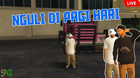 Live Bentaran Aja Jgrp Day Gta Sa Roleplay Youtube