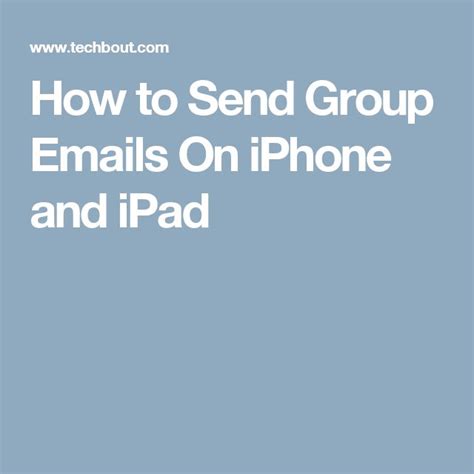 How To Send Group Emails On Iphone And Ipad Iphone Sent Email