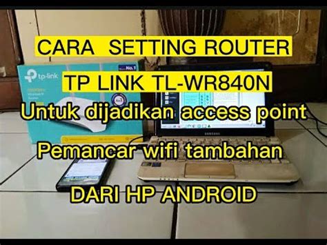 CARA SETTING ROUTER TP LINK TL WR840N DARI HP ANDROID YouTube