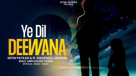 Ye Dil Deewana Pardes Ft Swapneelballu Sonunigam