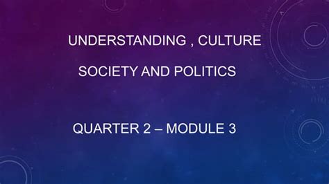 Understanding Culture Society And Politics Pptx