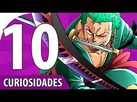 Curiosidades Sobre Roronoa Zoro Youtube