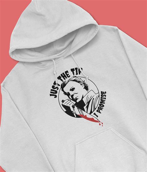 Buy Just The Tip I Promise Michael Myers Hoodie • 41 Off