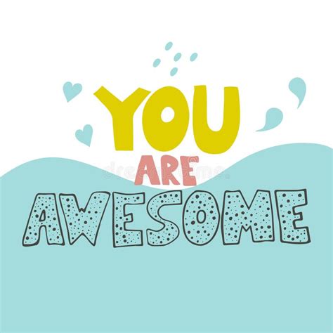 You Are Awesome Hand Drawn Vector Lettering Hand Drawn Inspiring And