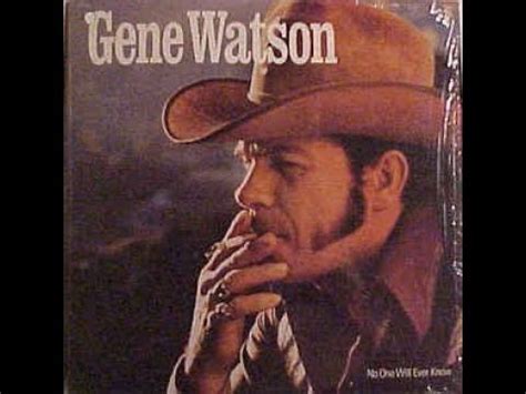 No One Will Ever Know Gene Watson Youtube