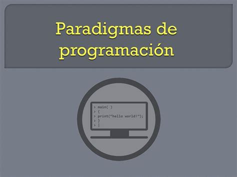 ¿qué Son Los Paradigmas De Programación Es Una Propuesta Tecnológica La Cuál Es Adoptada Por