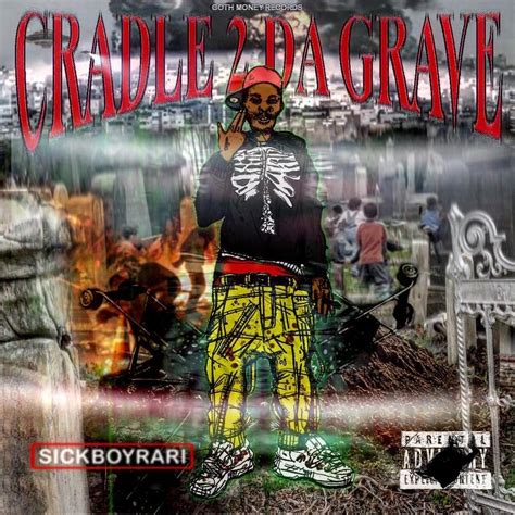 Sickboyrari - CRADLE 2 DA GRAVE Lyrics and Tracklist | Genius