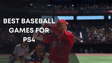 Our Top Picks for the Best Baseball Games on PS4: Baseball Fans Rejoice ...