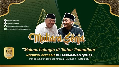 Makna Bahagia Datangnya Ramadhan Kh Muhammad Qohar Youtube