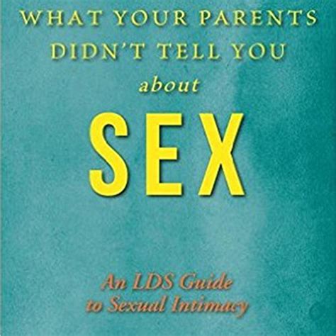 What Your Parents Didn T Tell You About Sex By Dr Anthony A Hughes