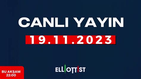 PİYASALAR HAFTA ÖZETİ CANLI YAYIN BU AKŞAM 22 00 DA 19 KASIM 2023