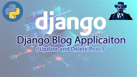 Django Blog Applicationupdate And Delete Post Youtube