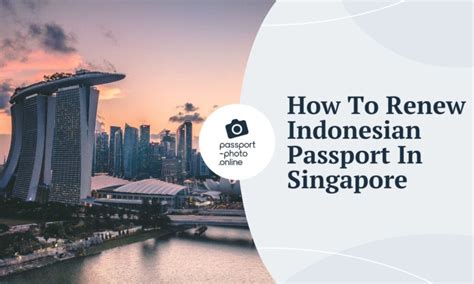 How To Renew Indonesian Passport In Singapore [Guide]