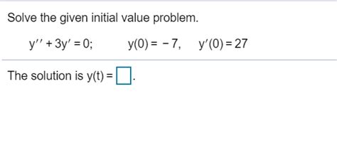 Solved Solve The Given Initial Value Problem Y 4y 4y