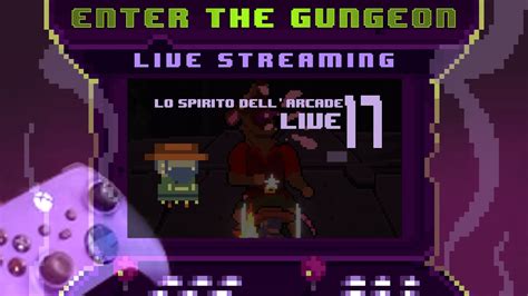 Addestramento Enter The Gungeon W Sabaku Lo Spirito Dell Arcade