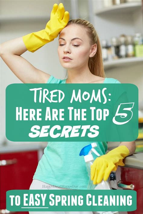 The Top 5 Secret Cleaning Hacks For Tired Moms Tired Mom Spring