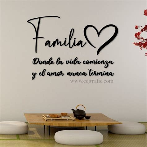 Frase Familia Donde La Vida Comienza Y El Amor Nunca Termina CeGrafic