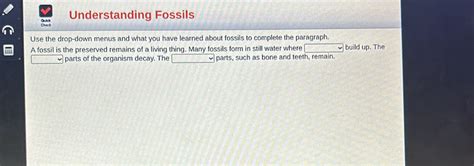 Solved Quich Understanding Fossils Chock Use The Drop Down Menus And