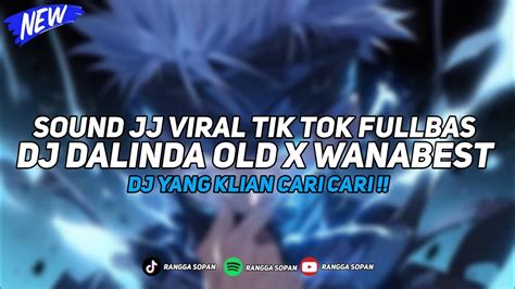 DJ DALINDA OLD X WANABEST SLOW BASS MANGKANE VIRAL TIKTOK TERBARU 2024