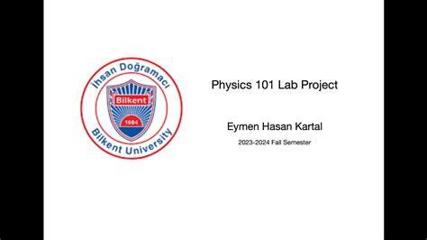 Bilkent University Phys Lab Project Semester Eymen