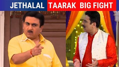 Omg Jethalal Vs Taarak Mehta Big Fight Dilip Joshi Shailesh Lodha Tmkoc Youtube