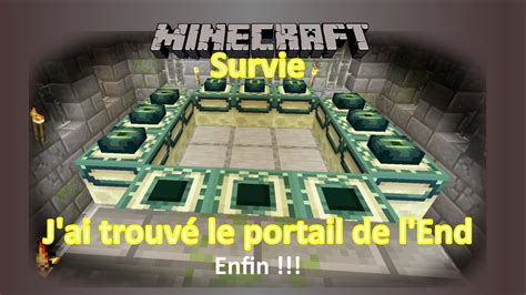 J Ai Trouv Le Portail De L End Ep Minecraft Survie Youtube