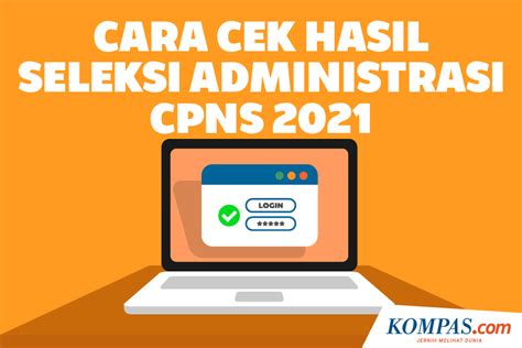 Setelah Lolos Seleksi Administrasi Cpns 2021 Apa Yang Dilakukan