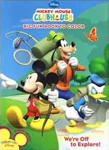 Mickey Mouse Clubhouse Big Fun Book To Color We Re Off To Explore