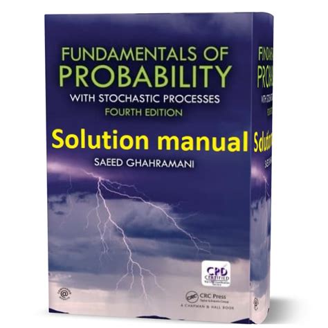 Solution Manual Fundamentals Of Probability With Stochastic Processes