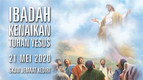 Ibadah Kenaikan Tuhan Yesus 21 Mei 2020 GKJW Jemaat Kediri YouTube