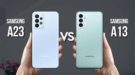 Samsung Galaxy A23 Vs Samsung Galaxy A13 Youtube