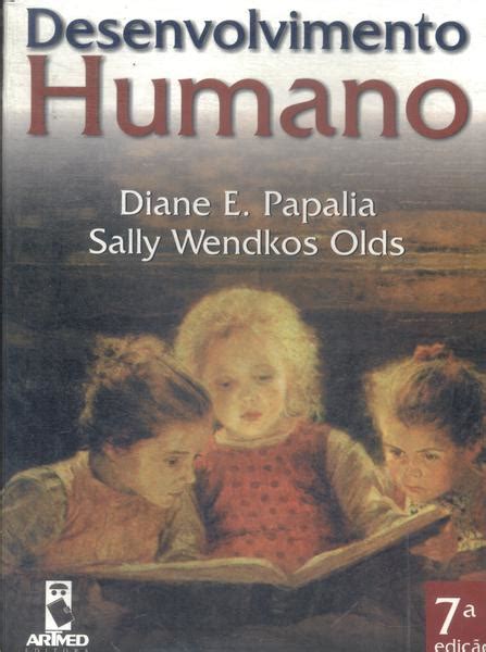 Desenvolvimento Humano Diane E Papalia E Sally Wendkos Olds Tra A