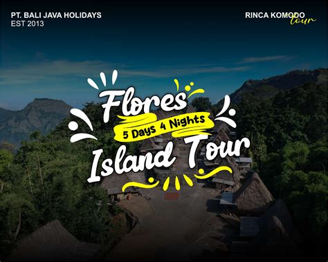 Flores Island Tour Overland 5 Days 4 Nights Flores Komodo Packages