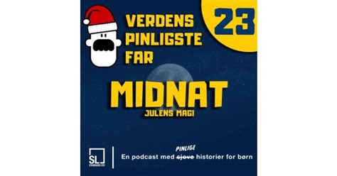 Verdens Pinligste Far Og Julens Magi Afsnit Midnat Verdens