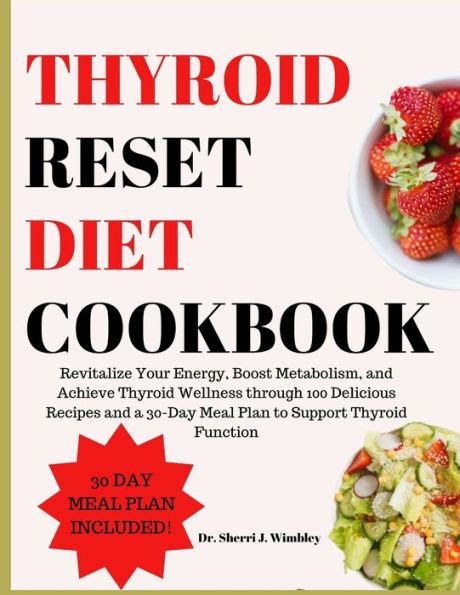 Thyroid Reset Diet Cookbook Revitalize Your Energy Boost Metabolism