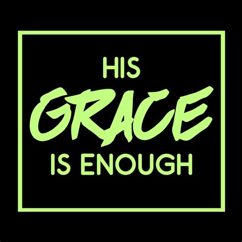 His Grace Is Enough 640784 Vector Art At Vecteezy