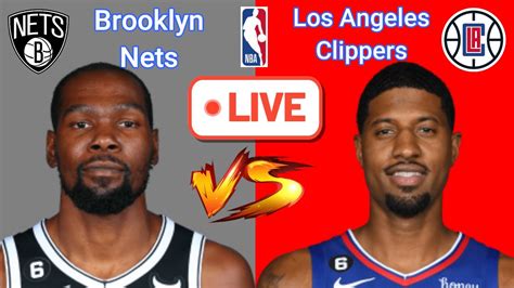 Brooklyn Nets Vs Los Angeles Clippers Nba Live Play By Play Scoreboard