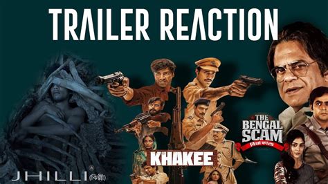 Jhilli The Bengal Scam Khakee Trailer Reaction Youtube