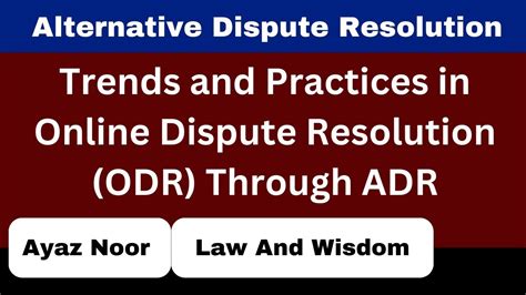 Trends And Practices In Online Dispute Resolution Through ADR ADR