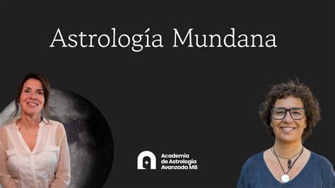 Astrolog A Mundana Con Itziar Azkona Youtube