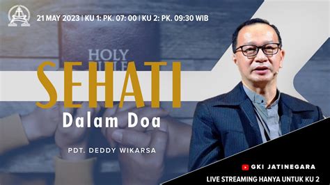 Kebaktian Bilingual Mei Sehati Dalam Doa Pdt Deddy Wikarsa