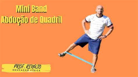 Exercícios De Fortalecimento Com Mini Band Extensão E Abdução De