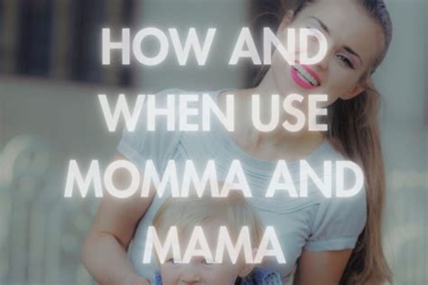 Momma Or Mama – Which One is Correct + Correct Spelling and Grammar ...