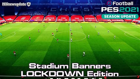 PES 2021 Old Trafford Stadium Banners LockDown By Golden Ghost YouTube