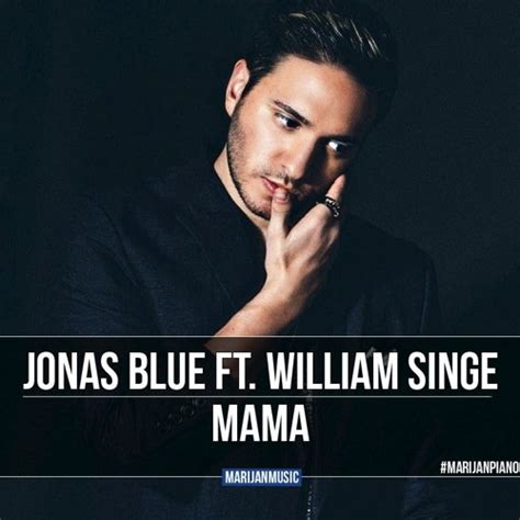 上 jonas blue - mama ft. william singe (official video) 527007-Lyrics ...