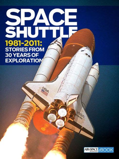 Space Shuttle 1981 2011 Stories From 30 Years Of Exploration By Sally