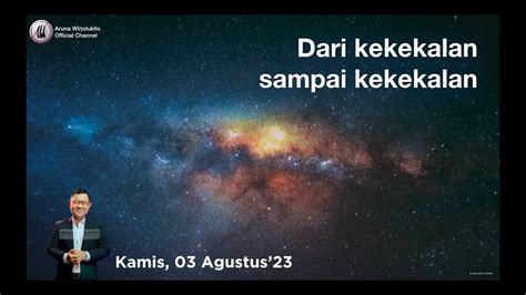 Aruna Wirjolukito Dari Kekekalan Sampai Kekekalan 03 Agustus 2023