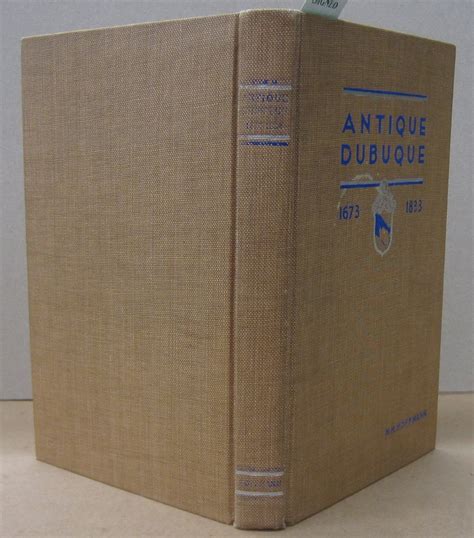 Antique Dubuque 1673 1833 By Hoffmann M M Very Good Hardcover 1930