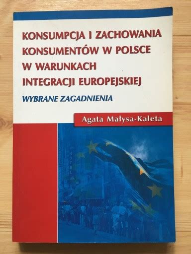 Konsumpcja i zachowania konsumentów w Polsce Katowice Kup teraz na